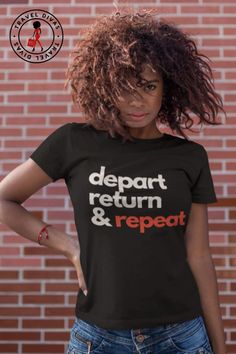 This women’s Travel graphic tee is the ideal shirt to style for your next adventure. Comfortable at the airport and on an airplane, it’s the perfect casual airport outfit. Embrace the endless cycle of wanderlust with our 'Depart, Return, Repeat' shirt. Designed for the relentless traveler at heart, this tee encapsulates the rhythmic dance of setting off into the unknown, coming home with stories, and being pulled back time and again. Vacay Packing, At The Airport