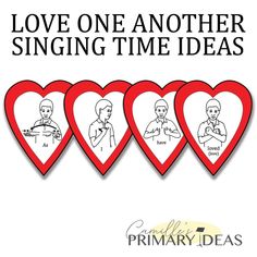 five hearts with the words love one another singing time ideas