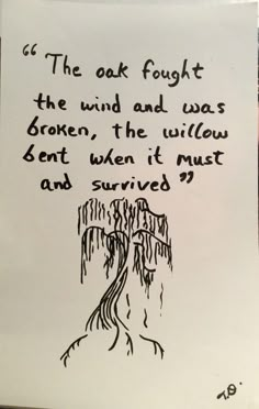 Bending Tree Tattoo, Weeping Willow Quotes, The Wind In The Willows Tattoo, Willow Tree Poem, Willow Tree Tattoo Small Simple, Wind In The Willows Tattoo, Wind In The Willows Quotes, Willow Tree Quotes, Willow Quote