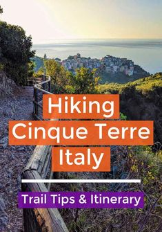 hiking cinque terre italy trail tips and itinerary with text overlay