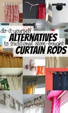 the collage shows different types of curtains and drapes with text overlay that reads do it yourself alternatives to traditional store - bought curtain rods