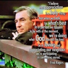 Mr Rogers Quote, What I Like About You, Fred Rogers, Soli Deo Gloria, A Course In Miracles, Mr Rogers, E Mc2, Time Life, We Are The World