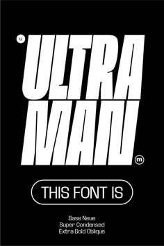 an advertisement with the words ultra man in white on a black background, which reads this font is