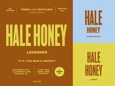 the label for hale honey is shown in three different colors and font styles, including brown, blue, yellow, and red