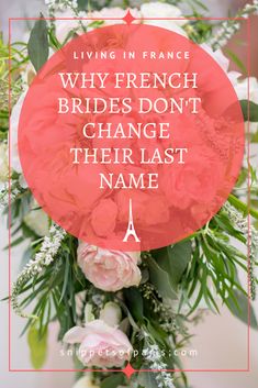 the words, living in france why french brides don't change their last name