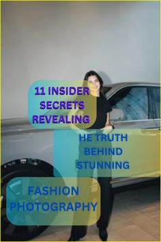 a woman standing in front of a car with the words 11 insider secrets revealing behind her