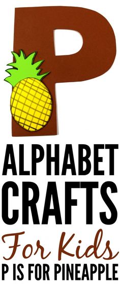 the letter p is for alphabet crafts for kids with pineapples on top and bottom