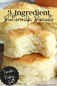 three ingredient buttermile biscuits stacked on top of each other with text overlay