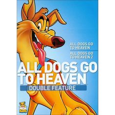 the dvd cover for all dogs go to heaven, which features an image of a cartoon dog