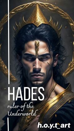 a man with a crown on his head and the words, hades ruler of the un