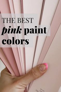 the best pink paint colors for walls and floors in your home or office with text overlay that reads, the best pink paint colors