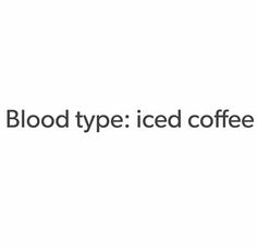 the words blood type iced coffee on a white background