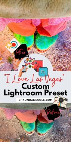 an overhead view of the legs and feet of a person wearing colorful shoes with text overlay that reads, i love las vegas custom lightroom preset