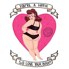 Pin Up Art, Dibujos Pin Up, Love Your Body, Curvy Fashionista, Body Love, Loving Your Body, Body Image