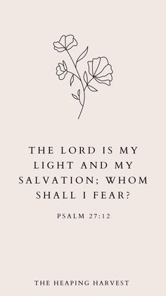 the lord is my light and my salvation, who shall i fear? bible verse