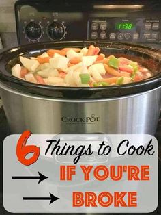 a slow cooker with the words 6 things to cook if you're broke