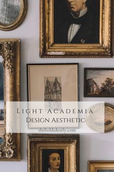 a wall with many framed pictures on it and the words light academy design aesthetic above them