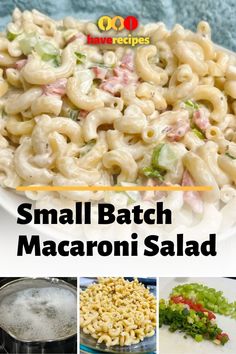 small batch macaroni salad is shown in this collage