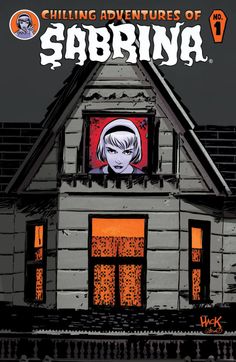 the cover to chilling adventures of sabrana, with an image of a woman in a house