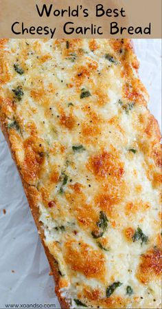 a cheesy pizza with text overlay that reads absolutely killer garlic cheese bread