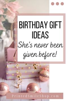 birthday gift ideas she's never been given before