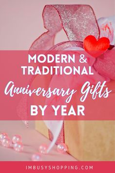 a pink present box with the words modern and traditional anniversary gifts by year on it