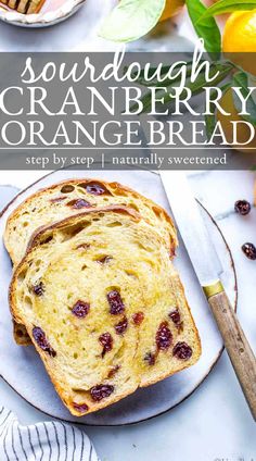 sourdough cranberry orange bread on a plate