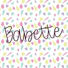 the word babysite written in black ink on a colorful background with small dots