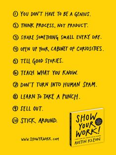 a yellow poster with black writing on it that says, you don't have to be a genius think process not product share something small every day