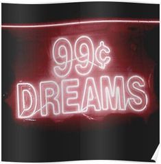 a neon sign that reads 99 cents dreams