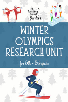 the winter olympics research unit for 5th - 6th grade is now available on teaching across borders