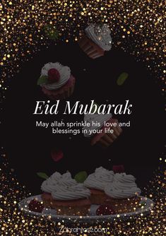 an islamic quote about eid mubarak with two cupcakes in the middle