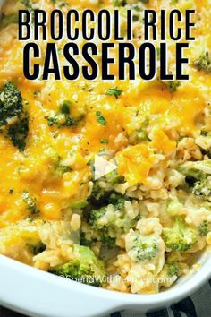 broccoli rice casserole in a white dish with the title above it