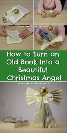 how to turn an old book into a beautiful christmas angel with instructions for making it