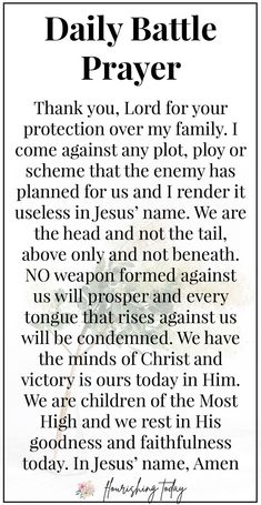 a poem written in black and white with the words,'daily battle prayer thank you lord for your protection over my family i come against any plot