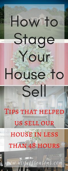 the words how to stage your house to sell are shown in three different colors and styles