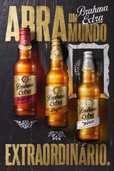 three bottles of beer sitting next to each other on a wooden sign that says brahma um mundoo extraordinario