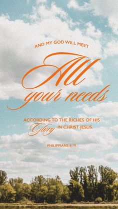 an orange and blue poster with the words, god's needs according to the richs of his glory in christ jesus