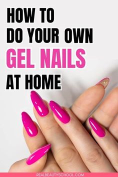 How to do Gel Nails At Home: Easy DIY Beginner's Guide - Real Beauty School Gel Nail Polish For Beginners, Gel Nail Prep At Home, Gel Nail With Tips, Diy Nail Gel At Home, Diy Gel Nails With Tips, Gel Nails Beginners Step By Step, Gel Polish Step By Step, Home Done Nails, Do It Yourself Gel Nails