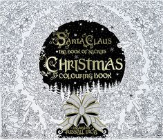 an adult coloring book with the title santa claus, the book of secrets christmas and colouring book