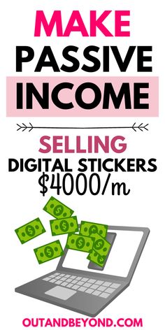 a poster with money coming out of a laptop and the words make passive income selling digital stickers $ 4 00 / m