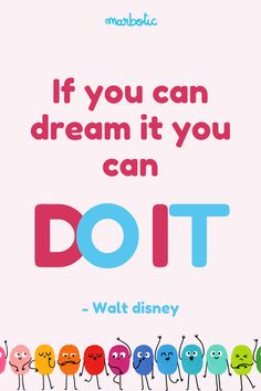 a quote with the words if you can dream it you can do it walt disney