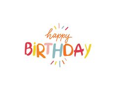 the words happy birthday written in multicolored letters on a white background with rays