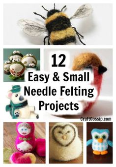 twelve needle felting projects with text overlay that reads 12 easy and small needle felting projects