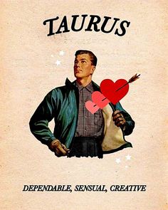 an old poster with a man holding a heart and the words taurus on it