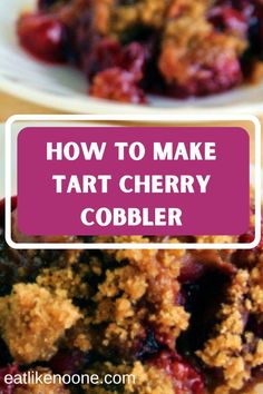 blueberry cobbler with text overlay how to make tart cherry cobbler