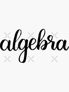 the word algebra written in cursive black ink on a white background