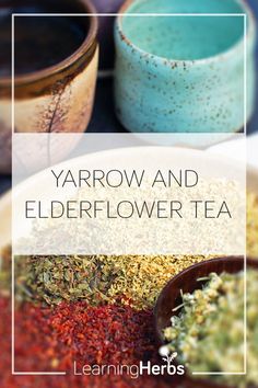 various bowls filled with different types of spices and herbs on top of each other in front of the words, yarow and elderflower tea