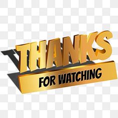 the words thanks for watching are shown in gold letters on a white background with shadow