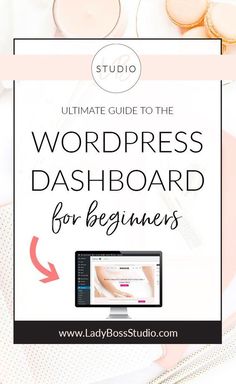 the ultimate guide to the ultimate wordpress dashboard for beginners - lady boss studio